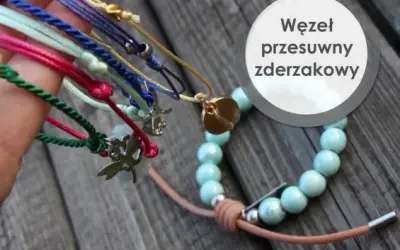 Węzeł przesuwny, chirurgiczny? Zrób trwały supeł na bransoletce!