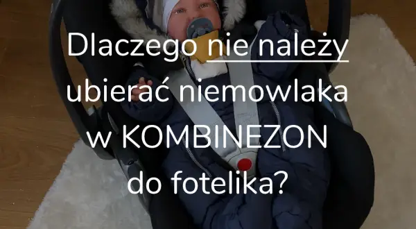 Zimowy kombinezon w foteliku: Czy Twoje dziecko jest bezpieczne?