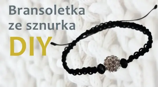 Stwórz bransoletkę ze sznurka: Poradnik od A do Z dla początkujących